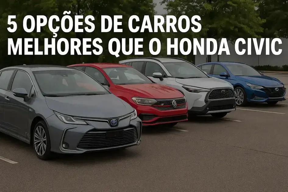Cinco opções imbatíveis que superam o Honda Civic em 2025