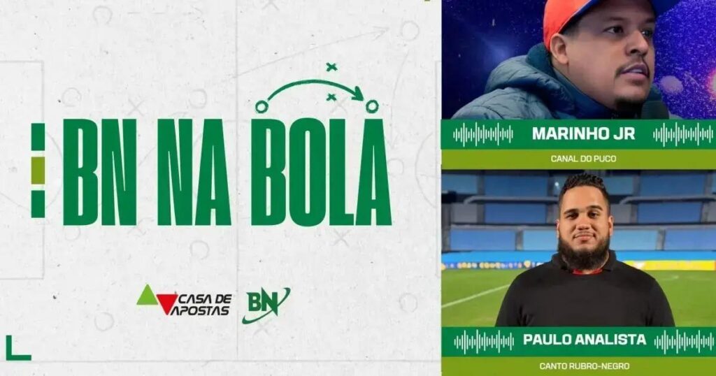 BN na Bola: Marinho Júnior e Paulo Analista discutem Bahia e Vitória