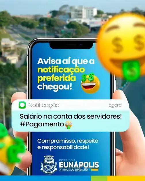 Prefeitura de Eunápolis inicia pagamento antecipado aos servidores públicos