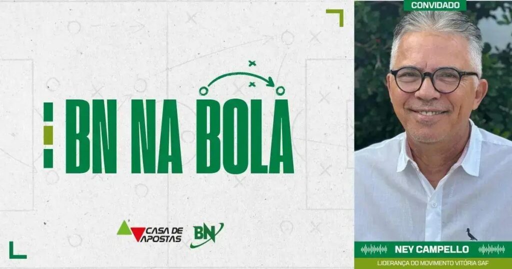 Ney Campello detalha projeto do Movimento Vitória SAF em entrevista exclusiva