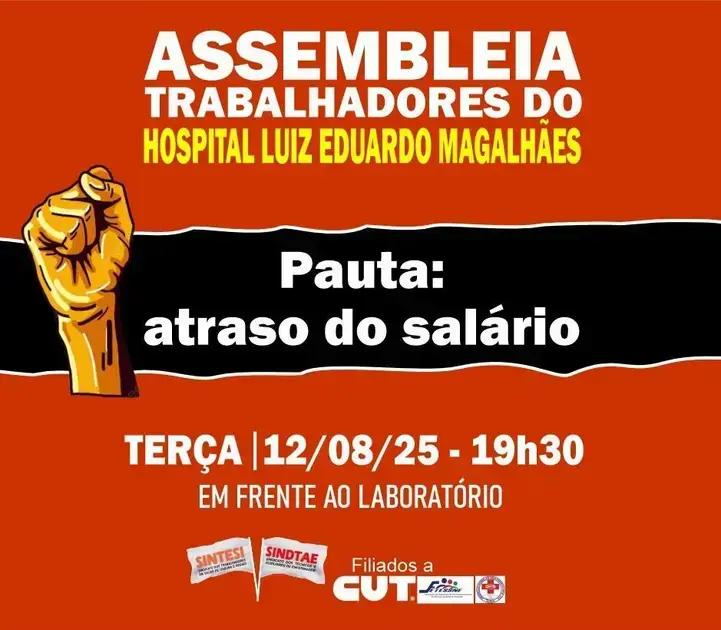Saúde em alerta: profissionais do Hospital Luis Eduardo Magalhães enfrentam salários atrasados