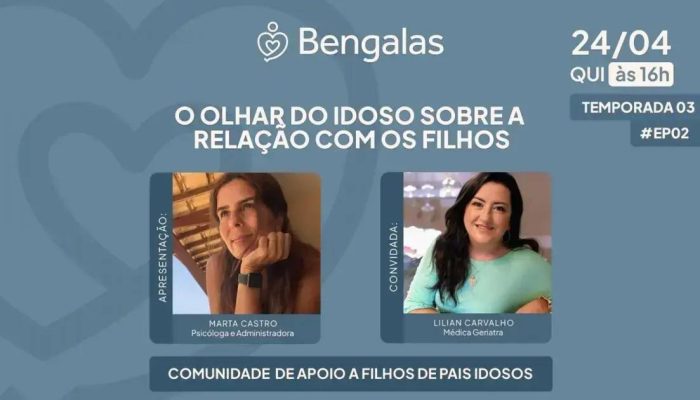 Bengalas Podcast discute a relação dos idosos com filhos apresentados por Lilian Carvalho