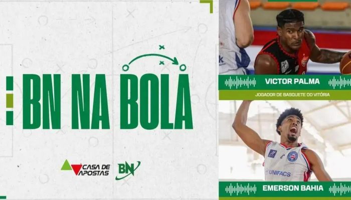 BN na Bola recebe jogadores de basquete do Vitória e Bahia em podcast