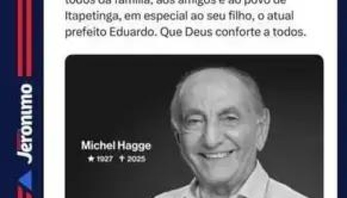 Políticos da Bahia lamentam morte de Michel Hagge, ex-prefeito de Itapetinga